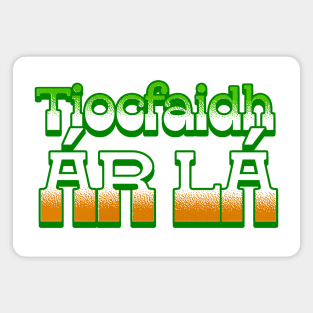 Tiocfaidh ár lá - Original Retro Design Magnet